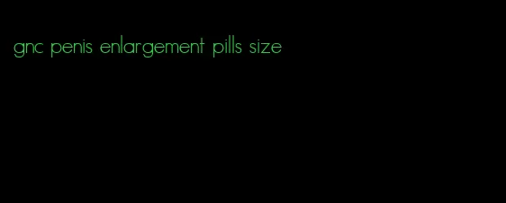 gnc penis enlargement pills size