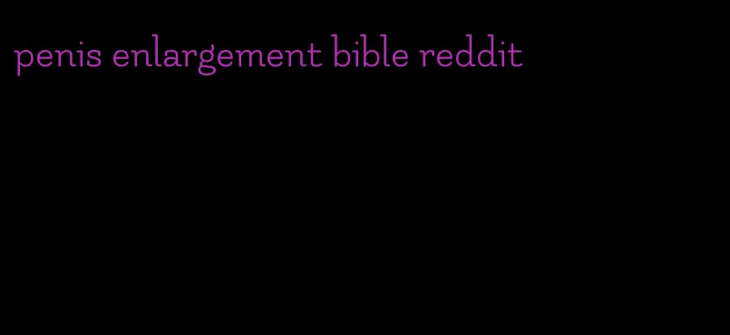 penis enlargement bible reddit