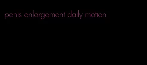 penis enlargement daily motion