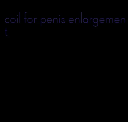 coil for penis enlargement