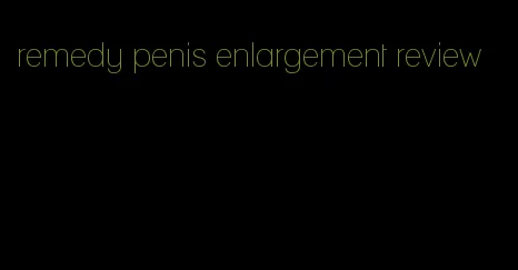 remedy penis enlargement review