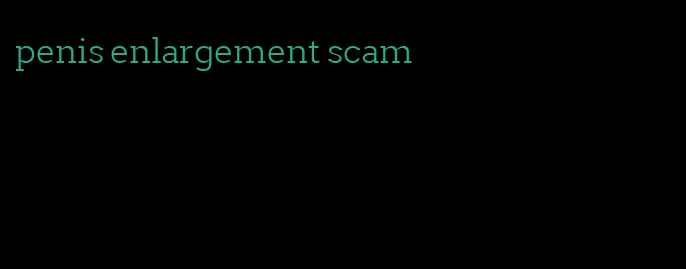 penis enlargement scam