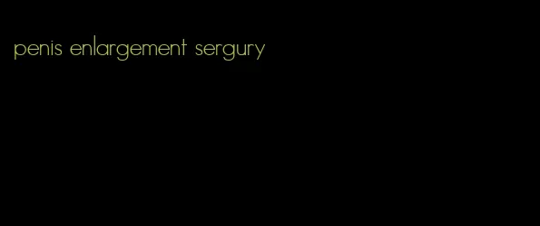 penis enlargement sergury