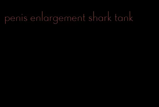 penis enlargement shark tank