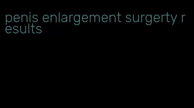 penis enlargement surgerty results