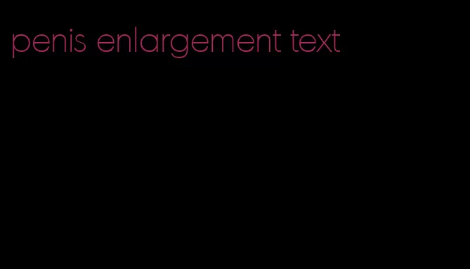 penis enlargement text