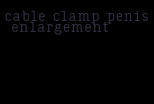 cable clamp penis enlargement