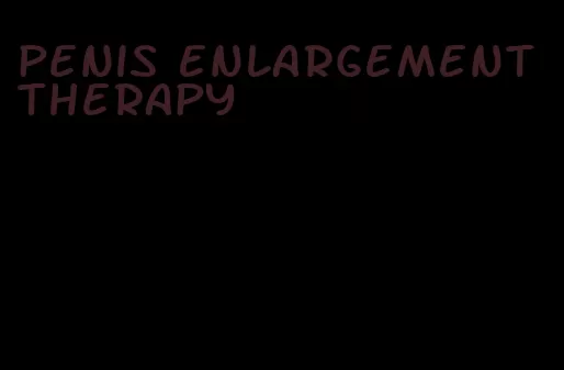 penis enlargement therapy