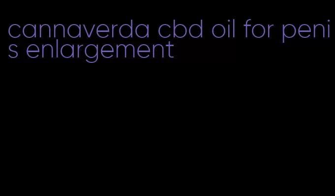 cannaverda cbd oil for penis enlargement