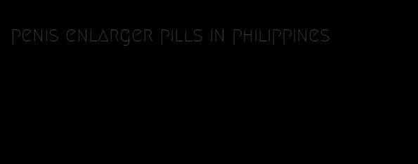 penis enlarger pills in philippines