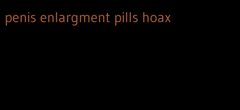 penis enlargment pills hoax