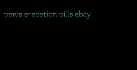 penis erecetion pills ebay