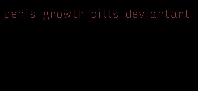 penis growth pills deviantart