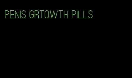 penis grtowth pills