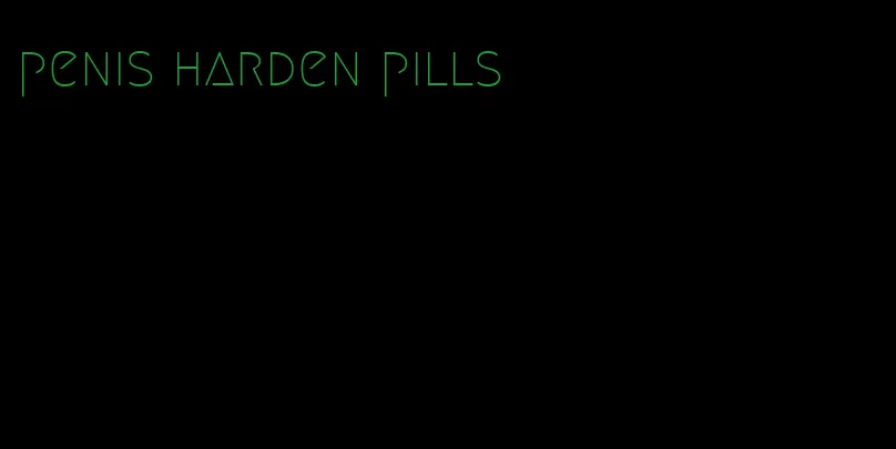 penis harden pills