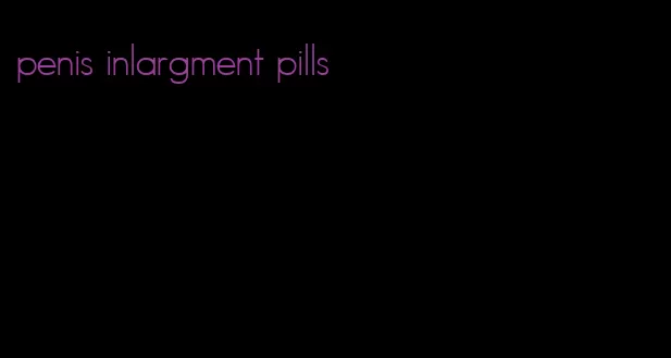 penis inlargment pills