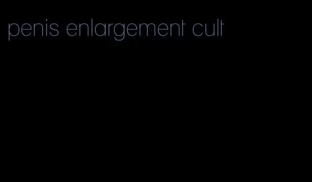 penis enlargement cult