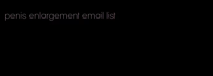 penis enlargement email list