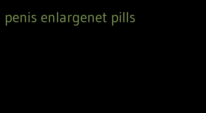 penis enlargenet pills