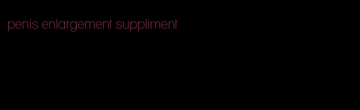 penis enlargement suppliment