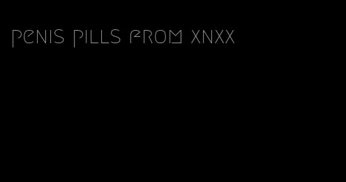 penis pills from xnxx