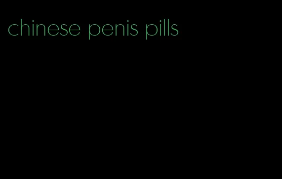 chinese penis pills