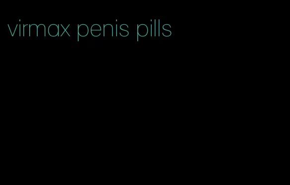 virmax penis pills