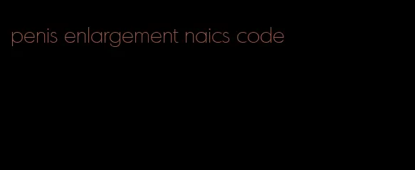 penis enlargement naics code