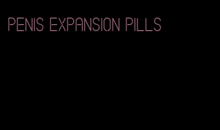 penis expansion pills