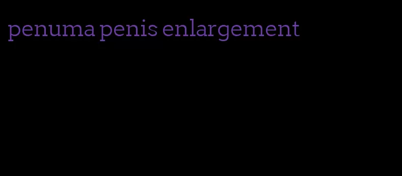 penuma penis enlargement