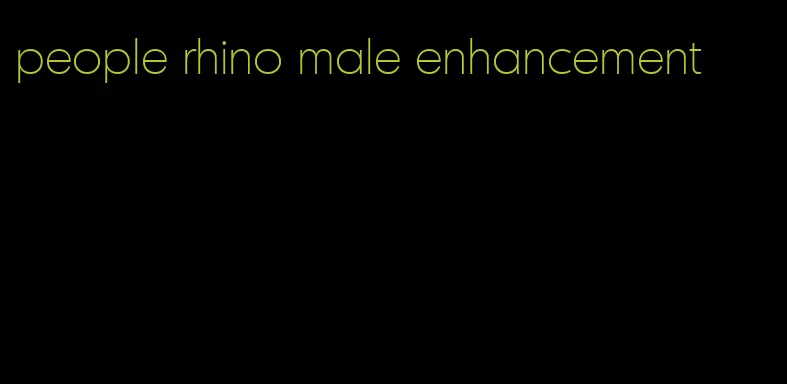 people rhino male enhancement