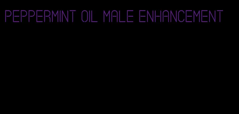 peppermint oil male enhancement