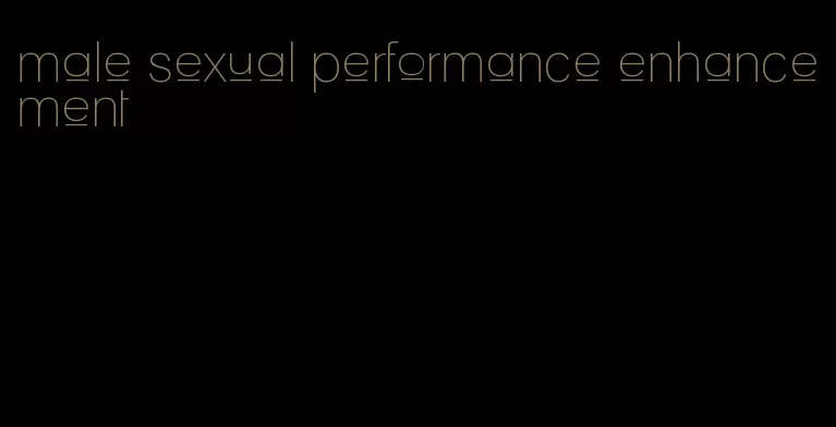 male sexual performance enhancement