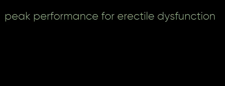 peak performance for erectile dysfunction