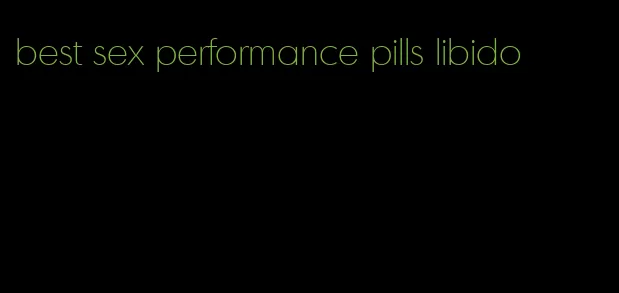 best sex performance pills libido