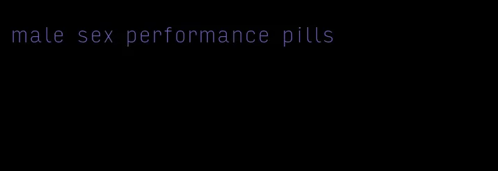 male sex performance pills