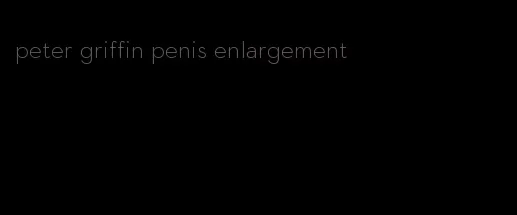 peter griffin penis enlargement