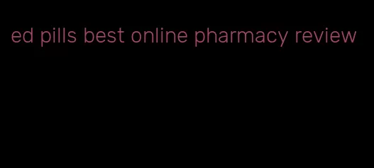 ed pills best online pharmacy review