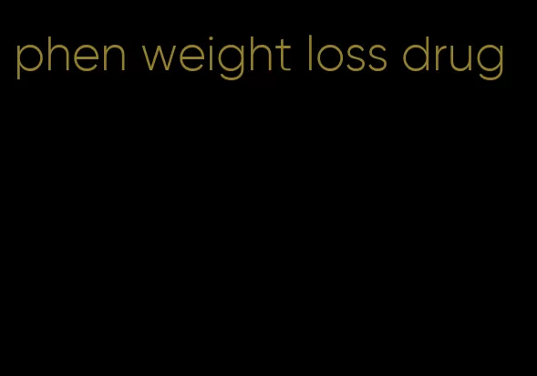 phen weight loss drug