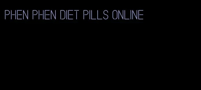 phen phen diet pills online