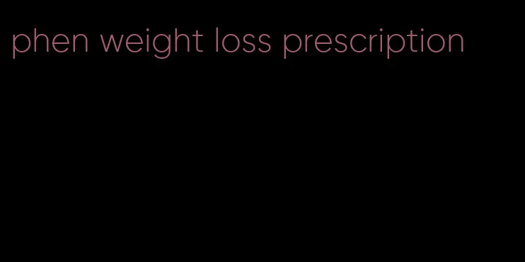 phen weight loss prescription