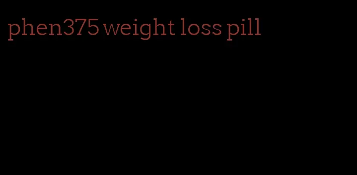 phen375 weight loss pill