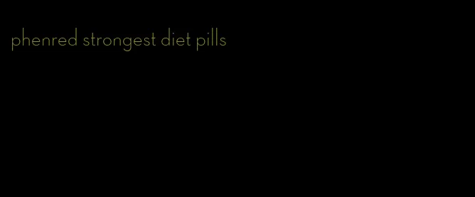 phenred strongest diet pills