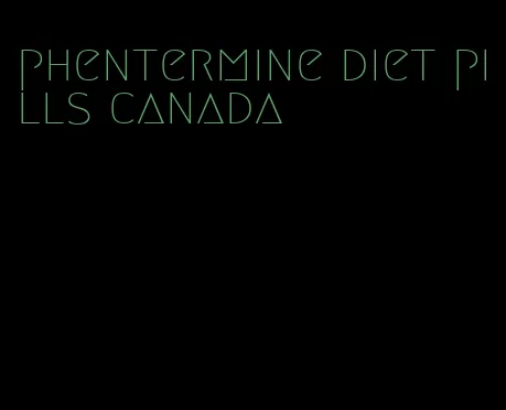 phentermine diet pills canada