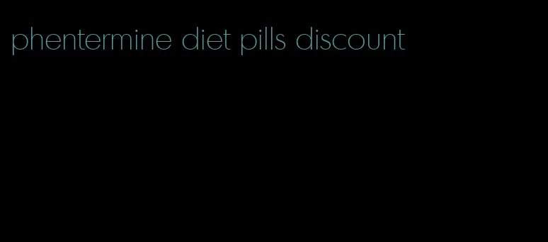 phentermine diet pills discount