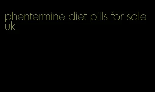 phentermine diet pills for sale uk