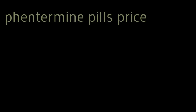 phentermine pills price