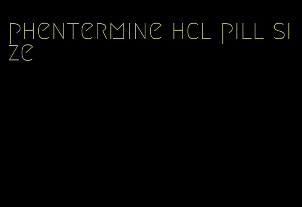 phentermine hcl pill size