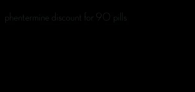 phentermine discount for 90 pills