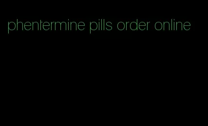 phentermine pills order online